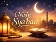 Nisfu Syaban Pengampunan Dosa dan Persiapan Menyambut Ramadan